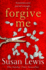 Forgive Me: the Gripping New Suspense Novel From the Sunday Times Bestselling Author...