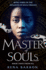 Master of Souls: a Ya Epic Fantasy Novel of Orisha Magic and Ancient West African Myths: Book 3 (Kingdom of Souls Trilogy)