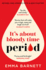 Period: the New, Updated Edition of the Hilarious Conversation Starting, Genre Defining Book From the Award Winning Bbc Woman's Hour Presenter