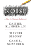 Noise: the New Book From the Authors of 'Thinking, Fast and Slow' and 'Nudge'