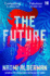 The Future: the Electric New Novel From the Women's Prize-Winning Author of the Power