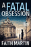 A Fatal Obsession: Book 1 (Ryder and Loveday)