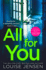 All for You: Don't Miss the Next Thrilling and Shocking Psychological Thriller From Best Selling Author of the Date and the Sister in 2022!