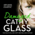 Damaged: the Heartbreaking True Story of a Forgotten Child