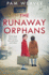 The Runaway Orphans: a Completely Heartbreaking and Gripping Ww2 Historical Fiction Page-Turner
