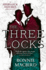The Three Locks: an Unputdownable Historical Murder Mystery Starring the World's Favourite Detective: Book 4 (a Sherlock Holmes Adventure)