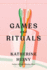Games and Rituals: a Funny and Heartwarming Literary Fiction Book to Brighten Your Day