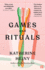 Games and Rituals: the Witty and Tender Short Story Collection From the Beloved Author of Early Morning Riser