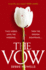 The Vow: the Latest Gripping Domestic Thriller From the Richard & Judy Bestselling Author-Guaranteed to Keep You Up All Night! : the Gripping New...Author-Guaranteed to Keep You Up All Night!