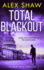 Total Blackout: a Gripping, Breathtaking, Fast-Paced Sas Action Adventure Thriller You Won't Be Able to Put Down: Book 1 (a Jack Tate Sas Thriller)