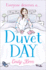 Duvet Day: the Laugh Out Loud, Feel Good Romantic Comedy of 2022!