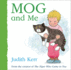 Mog and Me: the Illustrated Adventures of the Nation's Favourite Cat, From the Author of the Tiger Who Came to Tea