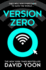 Version Zero: a Breathtaking Debut Action and Adventure Crime Thriller From the New York Times Bestselling Author
