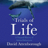 The Trials of Life: a Natural History of Animal Behaviour