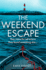 The Weekend Escape: the Addictive and Chilling New Crime Thriller and a Must-Read for 2021