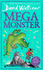 Megamonster: the Mega Laugh-Out-Loud Children's Book By Multi-Million Bestselling Author David Walliams