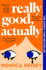 Really Good, Actually: the Must-Read Major Sunday Times Bestselling Debut Novel of 2023