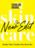 Skincare: the New Edit-the Award-Winning, No-Nonsense Guide With All New Industry Updates and Recommendations for Your Skin