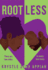 Rootless: a Heartbreaking, Page-Turning Literary Debut About Love and Marriage