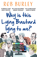 Why is This Lying Bastard Pb: Searching for the Truth on Political Tv