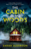 The Cabin in the Woods: a Dark and Gripping Psychological Thriller With a Twist You Won't See Coming