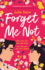 Forget Me Not Pb: the Hottest Grumpy-Sunshine Second Chance Rom-Com You'Ll Read This Year, Perfect for Summer 2024!