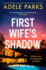 First Wife's Shadow: a Must-Read Gripping Domestic Psychological Suspense Crime Thriller From the Sunday Times Bestselling Author of Just Between Us and Both of You-Brand New for Summer 2024!