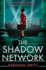The Shadow Network: an Utterly Gripping and Sweeping Ww2 Historical Fiction Novel for 2024! (Ww2 Secret Agent Series)