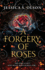 A Forgery of Roses: Tiktok Made Me Buy It! the New Spellbinding Ya Gothic Fantasy � Full of Magic, Romance and Mystery