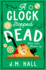A Clock Stopped Dead: a Wonderfully Witty British Cosy Mystery for Fans of Richard Osman