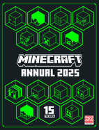 Minecraft Annual 2025: the New Official Fully Illustrated Annual � the Perfect Christmas Present for Kids, Teens, Gamers and Minecraft Fans of All Ages! New for 2024