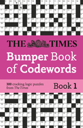 The Times Bumper Book of Codewords Book 1: 300 Compelling and Addictive Codewords