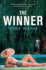 The Winner: Tennis Meets Seduction Meets Ambition in This Captivating New Summer Read, Perfect for Fans of Challengers