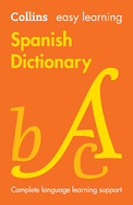 Easy Learning Spanish Dictionary: Trusted Support for Learning (Early English Skills)