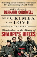 From Crimea With Love: Misadventures in the Making of Sharpe's Rifles
