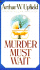 Murder Must Wait (a Scribner Crime Classics)