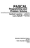 Pascal: Programming and Problem Solving