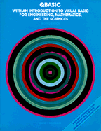Qbasic With an Introduction to Visual Basic for Engineering, Mathematics, and the Sciences