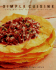 Simple Cuisine: the Cookbook That Redefined Healthful Four-Star Cooking