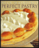 Nick Malgieri's Perfect Pastry: Create Fantastic Desserts By Mastering the Basic Techniques