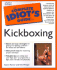 The Complete Idiot's Guide to Kickboxing