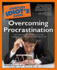 The Complete Idiot's Guide to Overcoming Procrastination