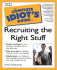 Complete Idiot's Guide to Recruiting the Right Stuff