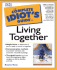 Complete Idiot's Guide to Living Together