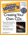 The Complete Idiot's Guide to Creating Your Own Cds (2nd Edition)