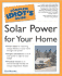 The Complete Idiot's Guide to Solar Power for Your Home