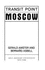 Transit Point Moscow: the True Story of an American's Imprisonment in a Soviet Gulag and His Astonishing Escape