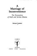 Marriage of Inconvenience: the Persecution of Ruth and Seretse Khama