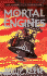 Mortal Engines (the Hungry City Chronicles)