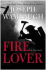 Fire Lover: a True Story
